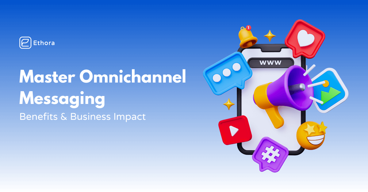 Mastering Omnichannel Messaging: Definition & Benefits