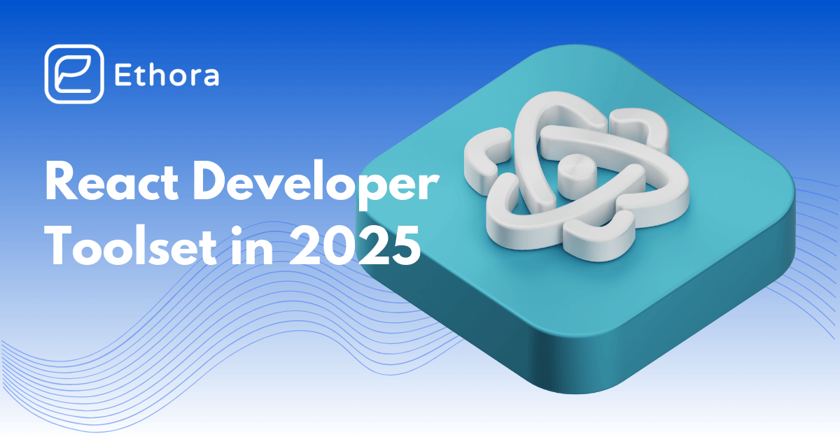 React Developer Toolset in 2026: Trends and Components