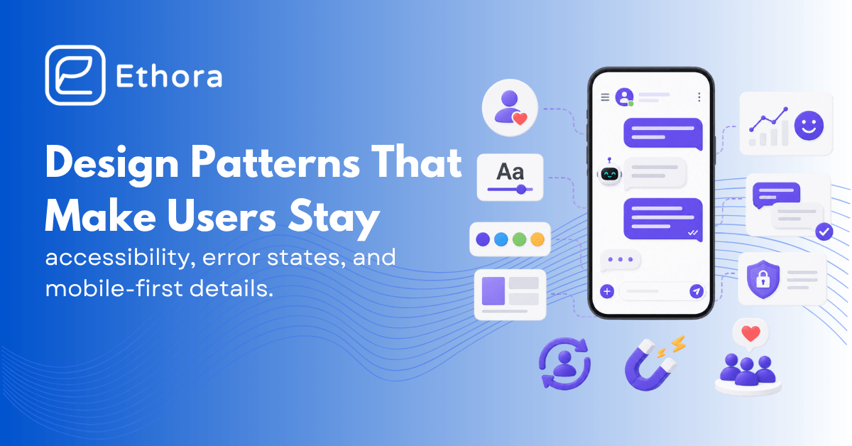 Chat App UI/UX: Design Patterns That Make Users Stay