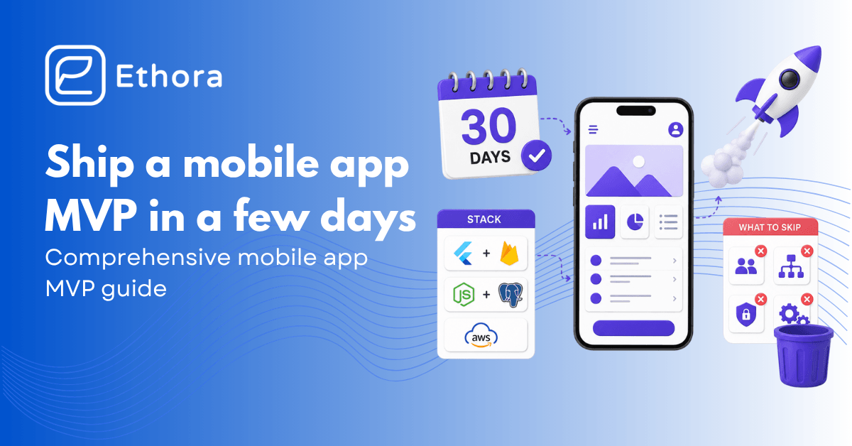 Mobile App MVP in 30 Days: Scope, Stack, and What to Skip