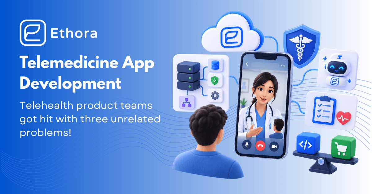 Telemedicine App Development in 2026: Architecture, HIPAA, AI, and the Build-vs-Buy Decisions That Matter