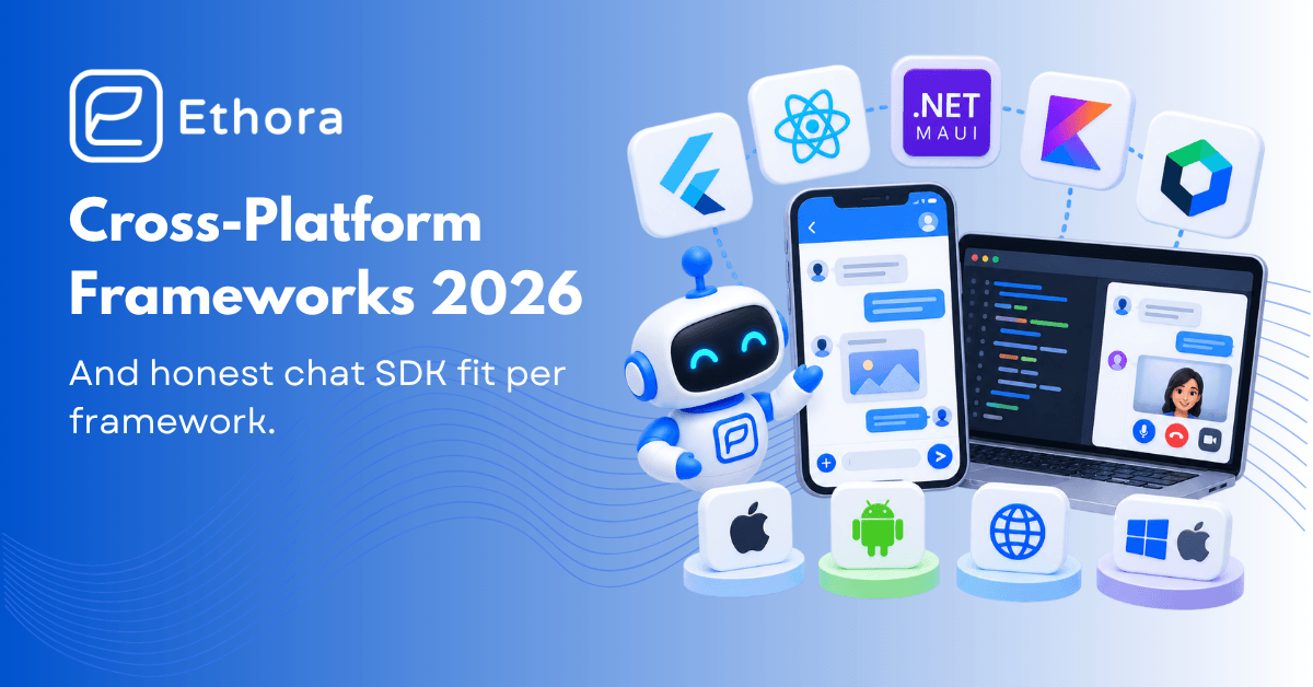 Cross-Platform App Development Frameworks in 2026: 10 Options Compared, Real Trade-offs, and Chat + AI SDK Fit